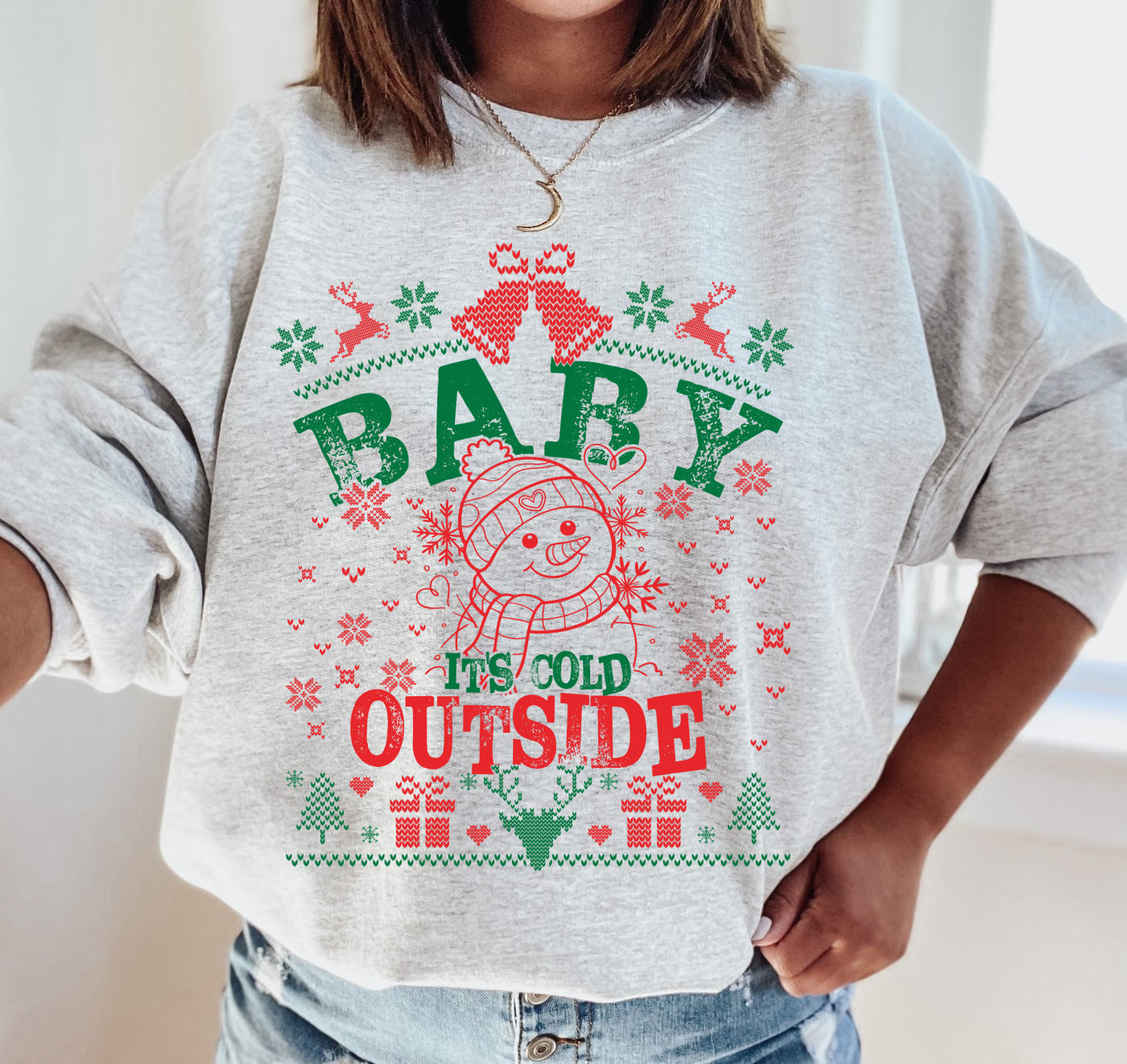 Baby It's Cold Outside Christmas Sweatshirt