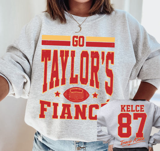 Go Taylors Fiance Sweatshirt -Chiefs  -  Youth and Adult Sizes