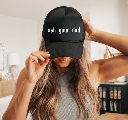 Ask Your Dad Funny Trucker Hat