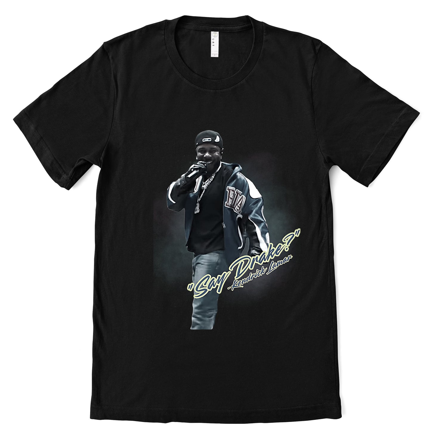 Kendrick - Say Drake Superbowl Shirt/Unisex Size