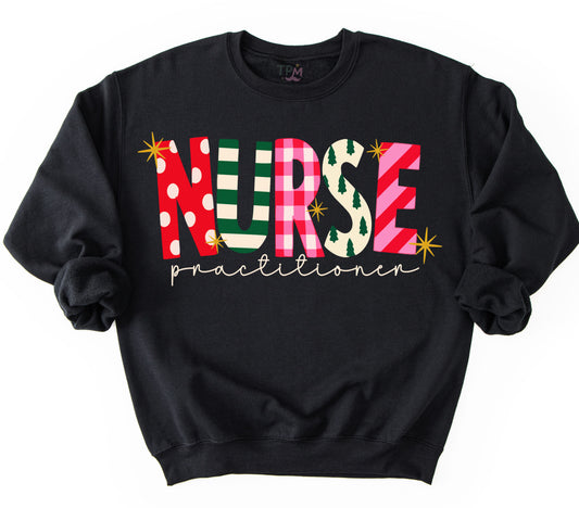 Nurse Practitioner Sweatshirt/ Gildan or Bella Canvas Brand