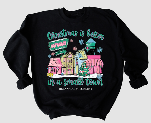 Gildan or Bella Christmas is Better In A Small Town - Custom Town Name Christmas Sweatshirt/ Youth and Adult Sizes