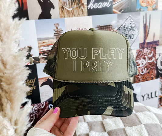Camo You Play I Pray Trucker Hat/ Inspiring  Sports Mom Trucker Hats/ Gifts for Her