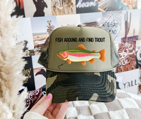 Fish Around and Find Trout Trucker Hat/ Funny Trucker Hat/ Southern Trucker Hats