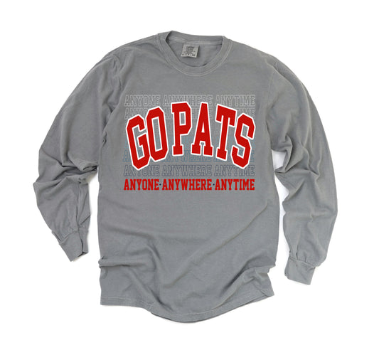 Comfort Colors or Bella Canvas - Anyone - Anywhere - Anytime GO PATS Long Sleeve Tee