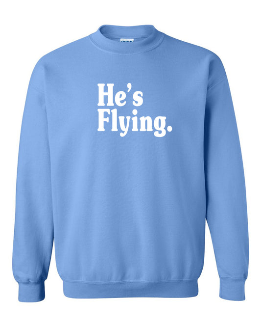 Bella Canvas or Gildan He's Flying Sweatshirt/ Aviation Sweatshirts