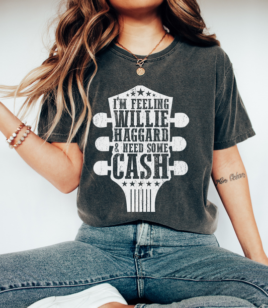 Comfort Colors I'm Feeling Willie Tired and Need Some Cash Shirt/ Country Music Legends Tee