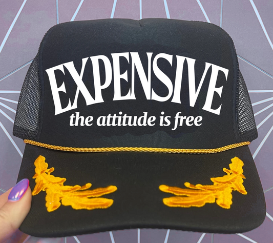 Black Oak Leaves Expensive - The Attitude is Free- Trucker Hat/ Funny Gifts for Her / Otto Trucker Hat