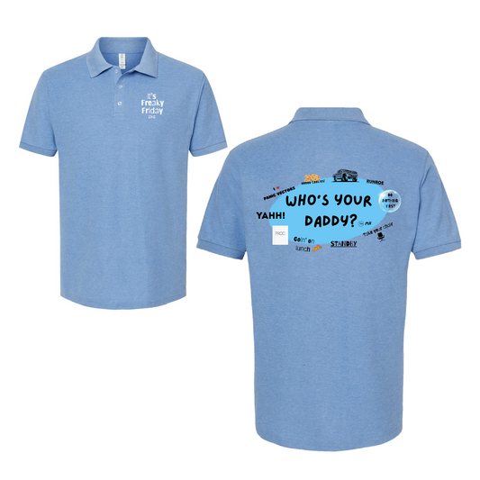 ZME - Who's Your Daddy Tee/ Tultex Pique Polo