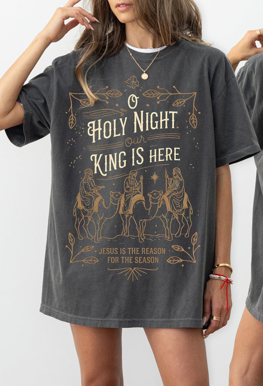 Comfort Colors or Bella Canvas Oh Holy Night - Our King Is Here Christmas Shirt /Youth and Adult Sizes/ Nativity Christmas Tees / Christmas T-Shirt
