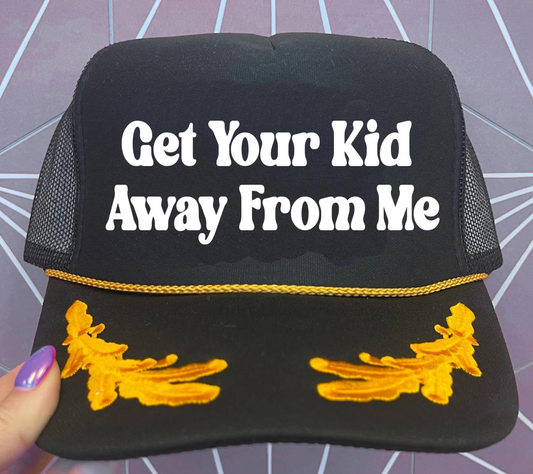 Get Your Kid Away From Me Oak Leaves Trucker Hat