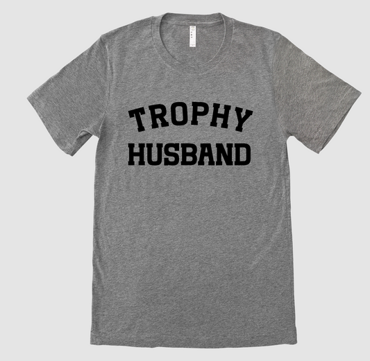 Trophy Husband Shirt - Father's Day Tee - Fathers Day Shirt