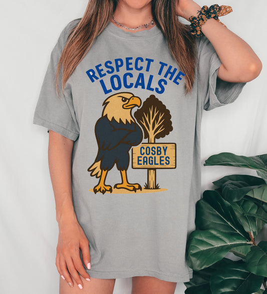 Bella Canvas or Comfort Colors Cosby Eagles Respect the Locals Shirt - Youth and Adult Sizes