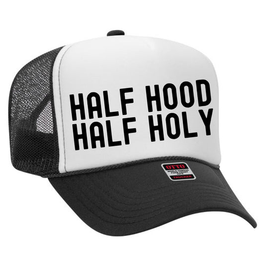 Half Hood Half Holy Trucker Hat/ Funny Gifts for Her