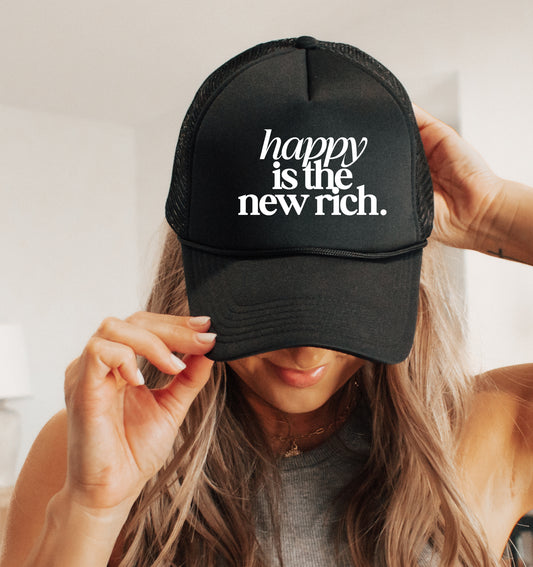 Happy is the New Rich- Trucker Hat/ Gifts for Her / Otto Trucker Hat