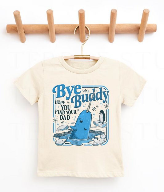Ivory Bella Canvas or Comfort Colors Bye Buddy -Hope You Find Your Dad Tee/ Direct To Film Transferred Faux Glitter Tee/ Youth and Adult Sizes