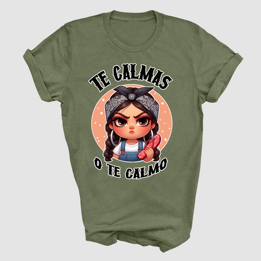 Bella Canvas Te Calmas O Te Calmo Shirt