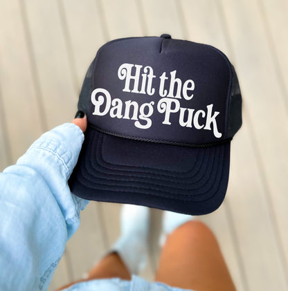 Hit The Dang Puck Hockey Trucker Hat/ Funny Gifts for Her/ Hockey Mom Hats/ MULTIPLE COLORS