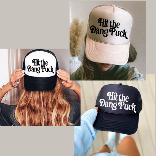 Hit The Dang Puck Hockey Trucker Hat/ Funny Gifts for Her/ Hockey Mom Hats/ MULTIPLE COLORS
