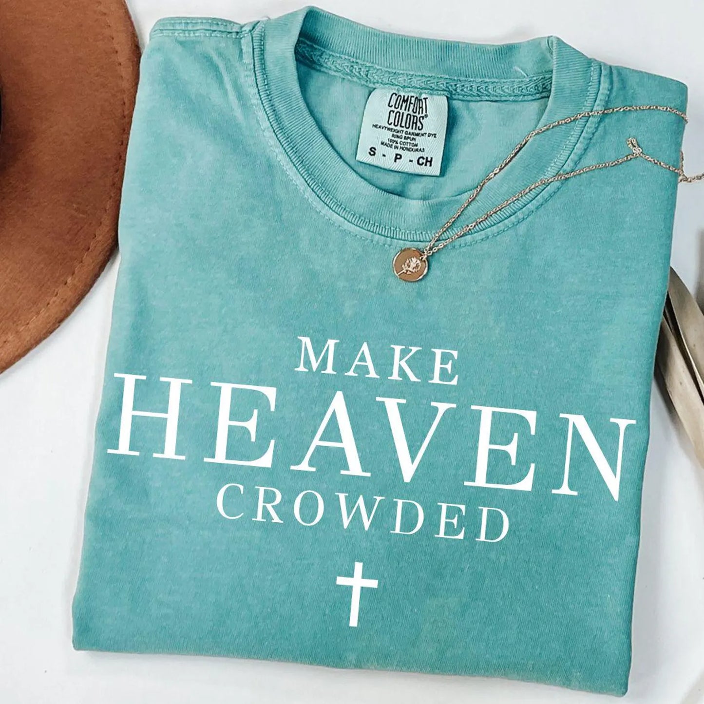 Comfort Colors Make Heaven Crowded Shirt/ Religious Tees/ Multiple Colors