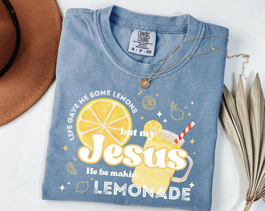 Comfort Colors Life Gave Me Some Lemons, But My Jesus He Be Makin Lemonade Religious Shirt/ Youth and Adult Sizes