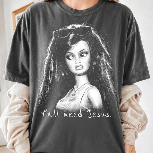 Comfort Colors Y'all Need Jesus Shirt/ Disgusted Doll Shirt - Funny Shirts/Youth and Adult Sizes