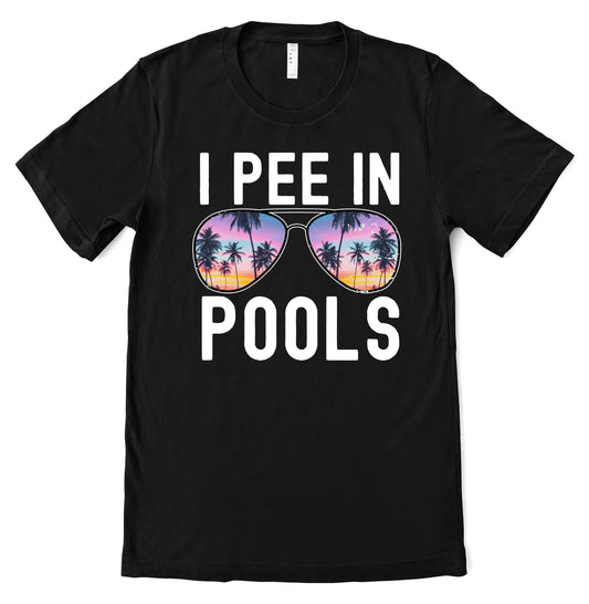 Funny Unisex I Pee In Pools Tee