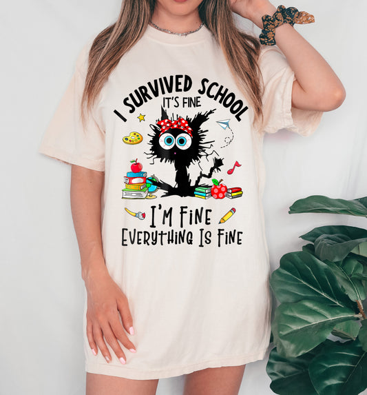 Teacher End of School Shirt/ I Survived/ I'm Fine It's Fine Everything's Fine Shirt