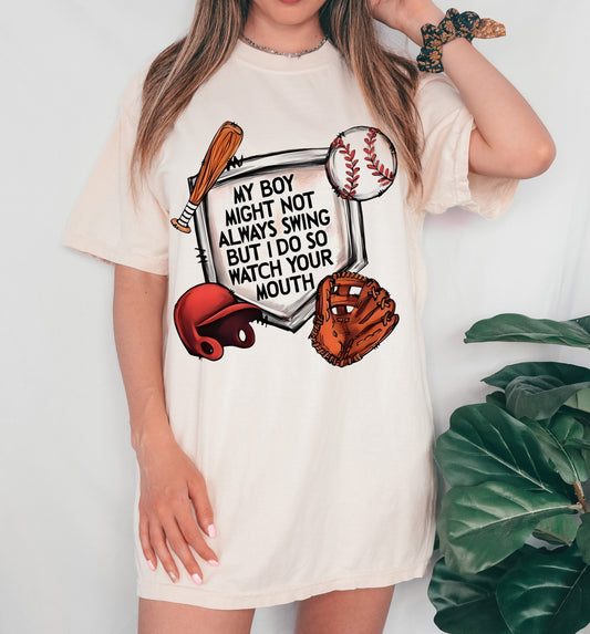 Ivory Bella Canvas or Comfort Colors Funny Baseball My Boy May Not Always Swing But I Do So Watch Your MouthTee/ Quality Retro Tee