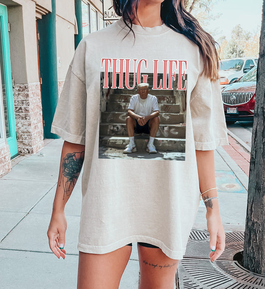 Comfort Colors Funny Thug Life Shirt