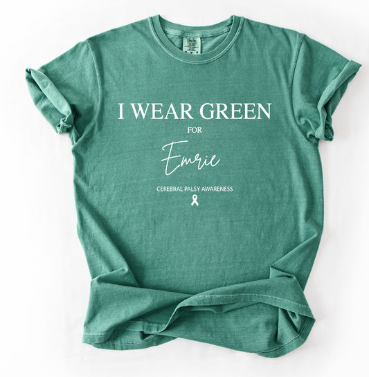 Comfort Colors - I Wear Green For Emrie (Or Another Name) -Personalized Cerebral Palsy Awareness Shirt