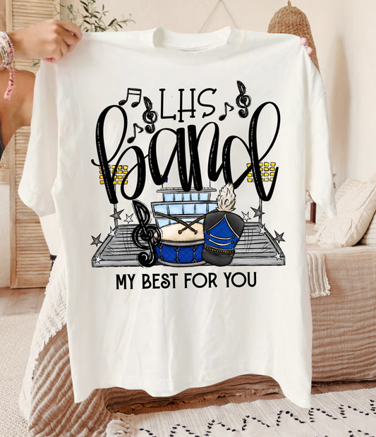 LHS Band - The Best For You Shirt/ Comfort Colors or Bella Canvas/ Lewisburg Band Shirt
