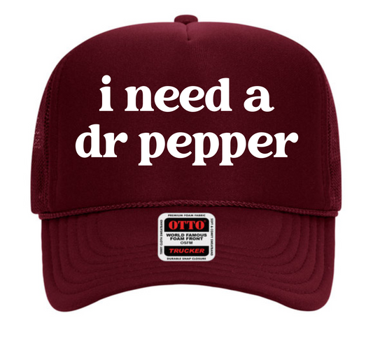 I Need a Dr Pepper Trucker Hat/ Funny Gifts for Her / Otto Trucker Hat/  Girls Trip Hats/ Multiple Colors