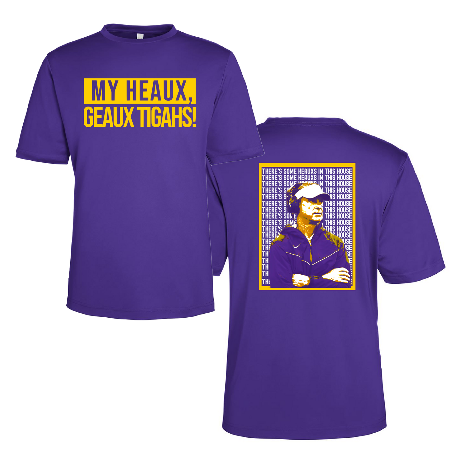 Drifit My Heaux, Go Tigahs! Heauxs in this House Front and Back Shirt/ LSU Lane Shirt