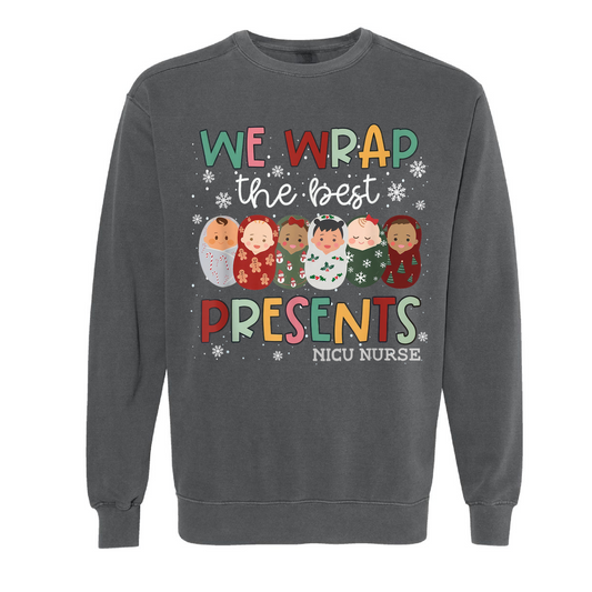Gildan, Comfort Colors, or Bella Canvas We Wrap the Best Presents NICU Nurse Sweatshirt/ NICU Christmas Sweatshirt
