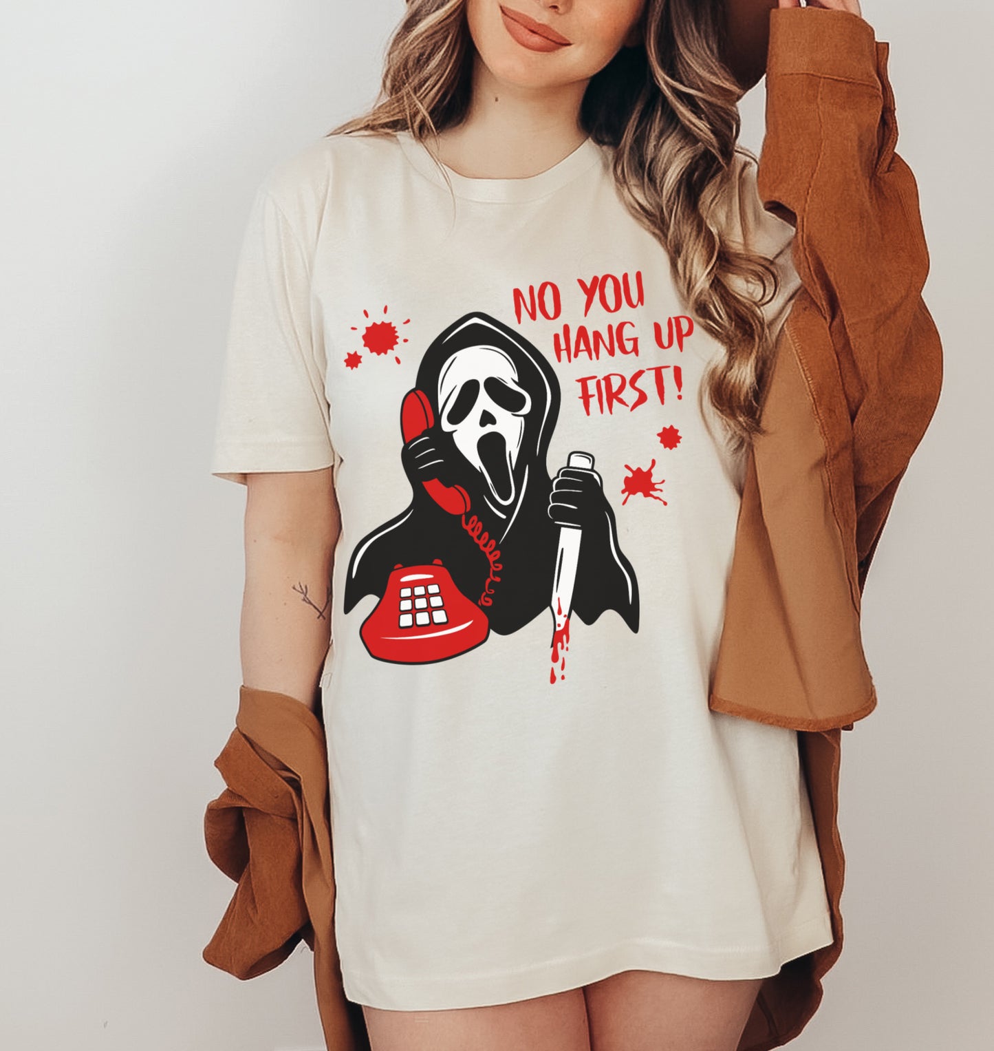 Comfort Colors or Bella Canvas Brand No You Hang Up First Halloween Shirt  -  Adult Sizes