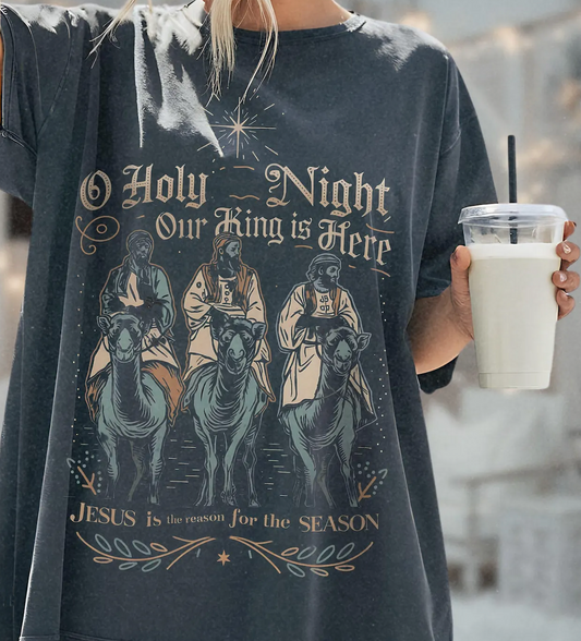 Comfort Colors or Bella Canvas Oh Holy Night - Our King Is Here Christmas Shirt /Youth and Adult Sizes/ Nativity Christmas Tees / Christmas T-Shirt