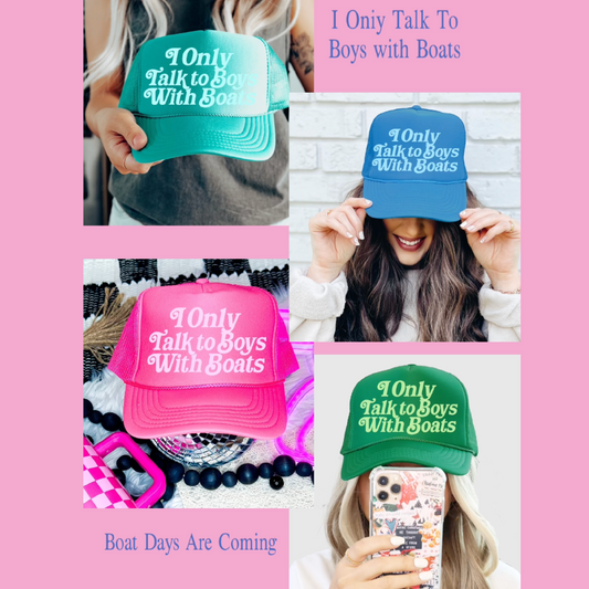 I Only Talk To Boys With Boats Trucker Hat/ Funny Gifts for Her / Boat Hats/ Multiple Colors