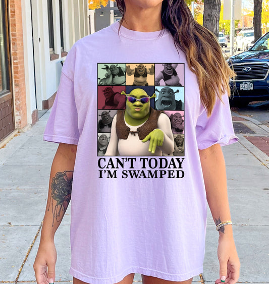 Comfort Colors or Bella Canvas Shrek Can't Today I'm Swamped Tee/ Universal Shirt/ Youth and Adult Sizes