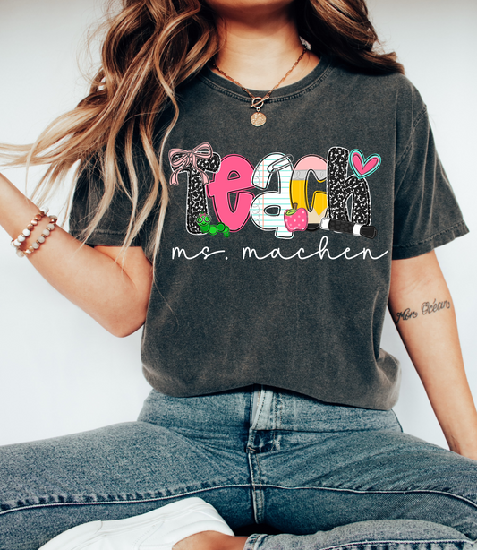 Teach -Personalized Teacher Shirt/ Custom Comfort Colors or Bella Canvas - Mrs. Teacher Name Tee/ Teacher Gifts/ Teacher Team Shirts