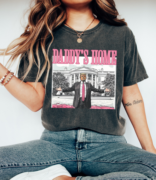 Comfort Colors Daddy's Home - Trump White House Shirt