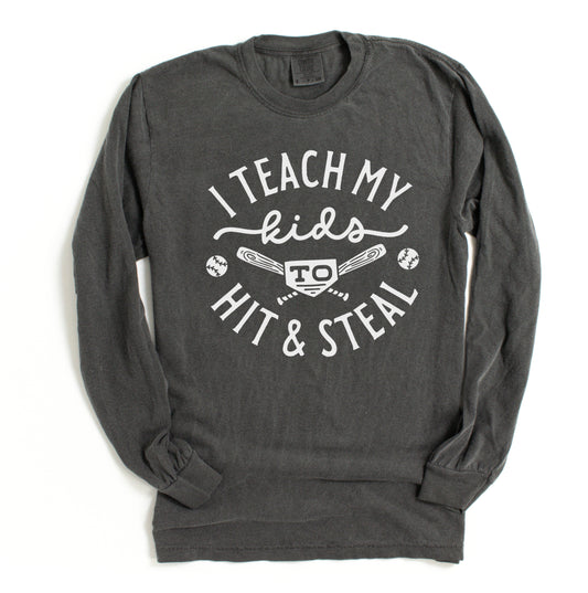 Long Sleeve Comfort Colors I Teach My Kids To Hit And Steal Baseball Tee/ Quality Retro Tee
