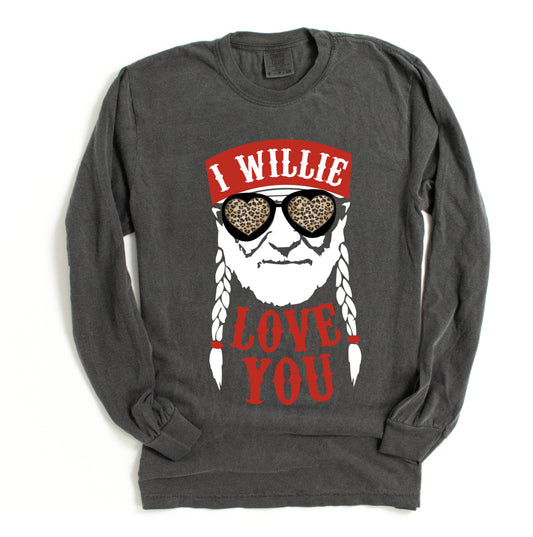 Comfort Colors or Bella Canvas Long Sleeve I Willie Love You Tee/ Valentines Day Shirt