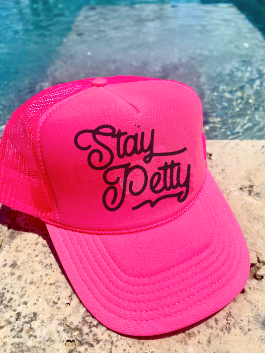 Stay Petty Pink Trucker Hat