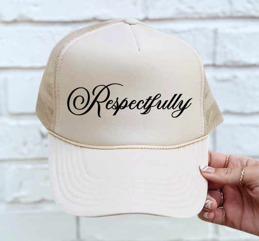 Respectfully Trucker Hat