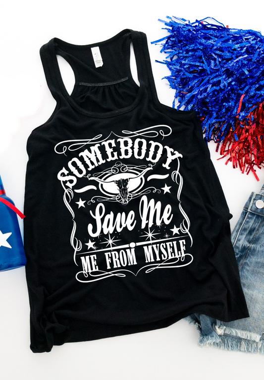 Somebody Save Me From Myself Concert Tank - Cropped or Flowy