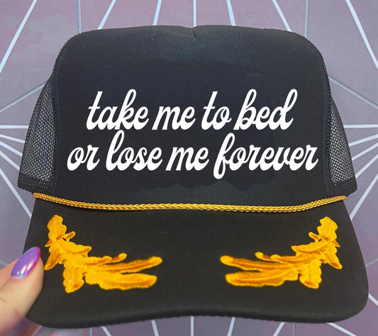 Take Me To Bed or Lose Me Forever Trucker Cap/ Funny Trucker Hats/ Black Hat Leaves