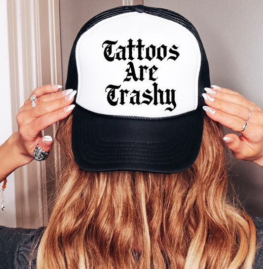 Tattoos Are Trashy Trucker Cap/ Funny Hats for Women