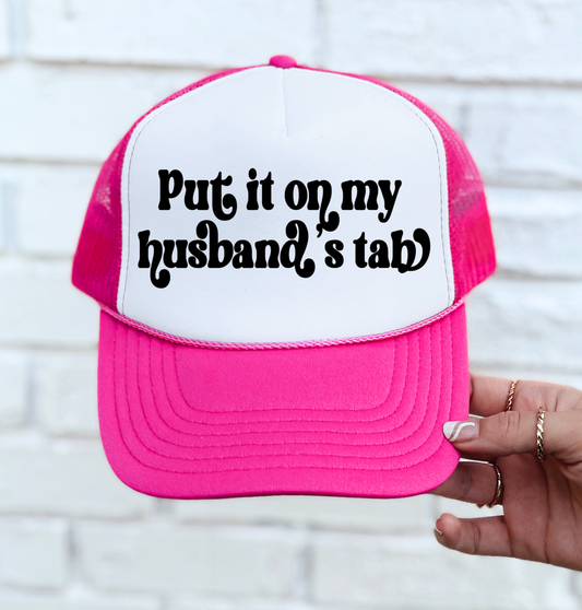 Put It On My Husbands Tab Trucker Hat/ Funny Trucker Hat/ Pink and White Hat