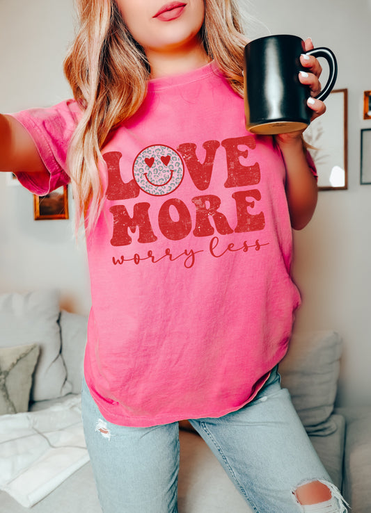 Bella Or Comfort Colors Pink Love More Worry Less Valentines Day Unisex Shirt/ Valentine's Shirt/ Valentines Day Tee